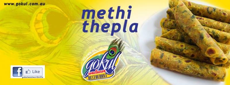 gokul indian restaurant ..methi thepla